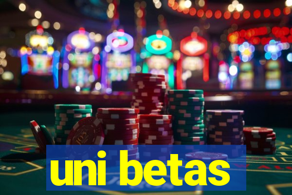 uni betas